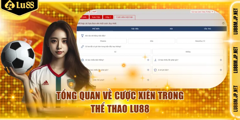Tổng quan về cược xiên trong thể thao Lu88
